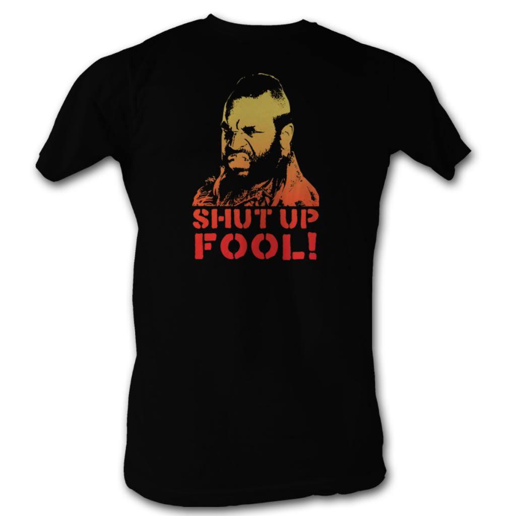 Mr. T Mens S/S T-Shirt - Shut Up Fool - Solid Black