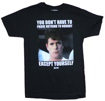 Rudy Mens T-Shirt - Don't Have to Prove Nothing To Nobody But