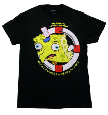 Spongebob Squarepants Mens T-Shirt - Why do you have a meme on