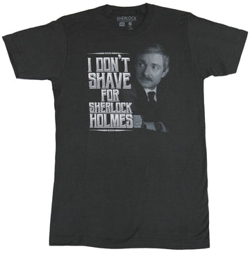 Sherlock (BBC TV Series)  Mens T-Shirt - I Don't Shave For Sherlock Holmes