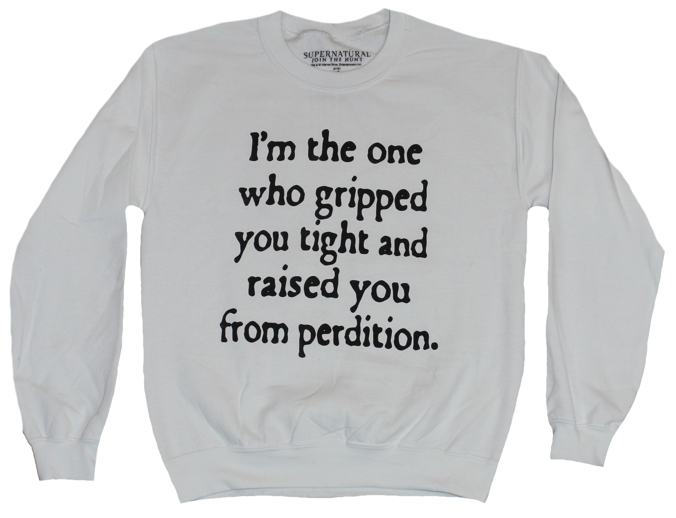 Supernatural Mens Crewneck Sweatshirt - I'm the One Who Gripped You With Wings
