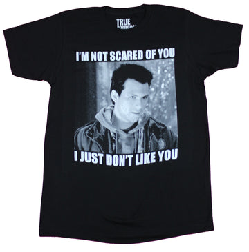 True Romance Mens T-Shirt - Not Scared Just Don't Like you