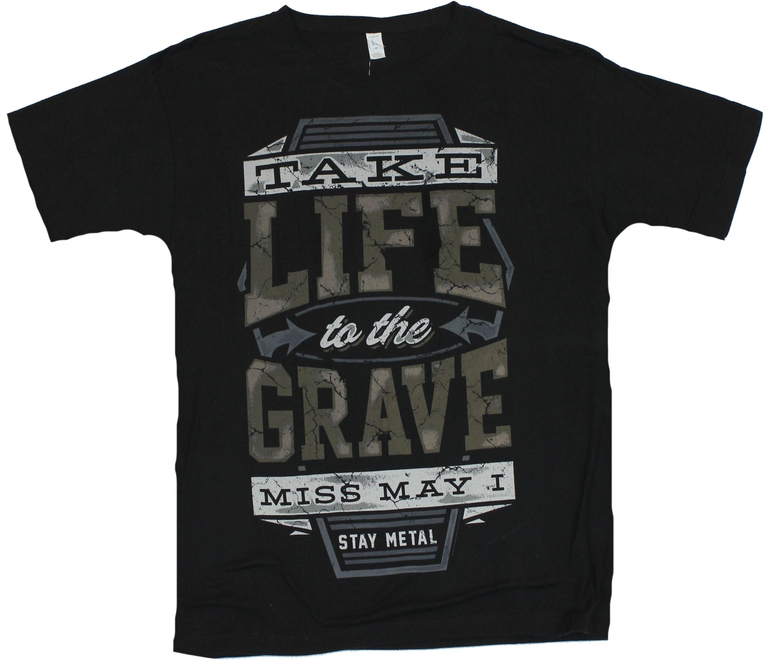 Miss May I Mens T-Shirt  - Distressed Take Life To the Grave Logo