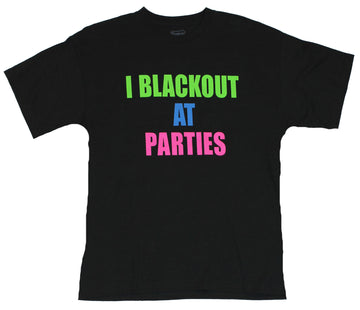 Crude Attitude Mens T-Shirt -  "I Blackout At Parties"