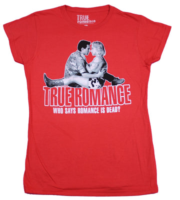 True Romance Girls Juniors T-Shirt - Who Says True Romance is Dead