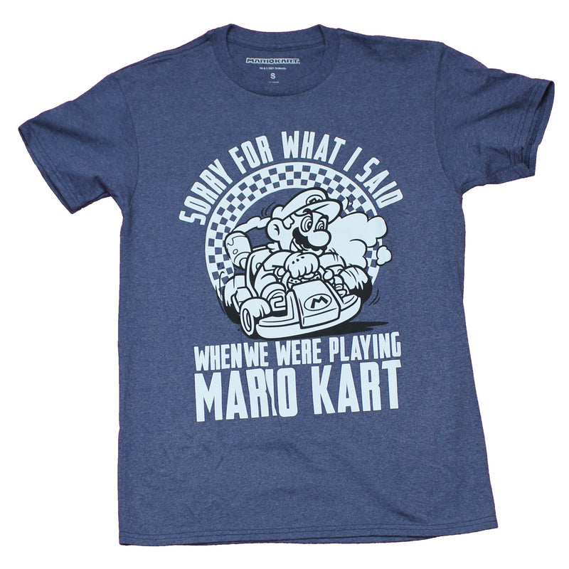 Mario Kart Mens T-Shirt - Sorry for What I Said When We Were Playing