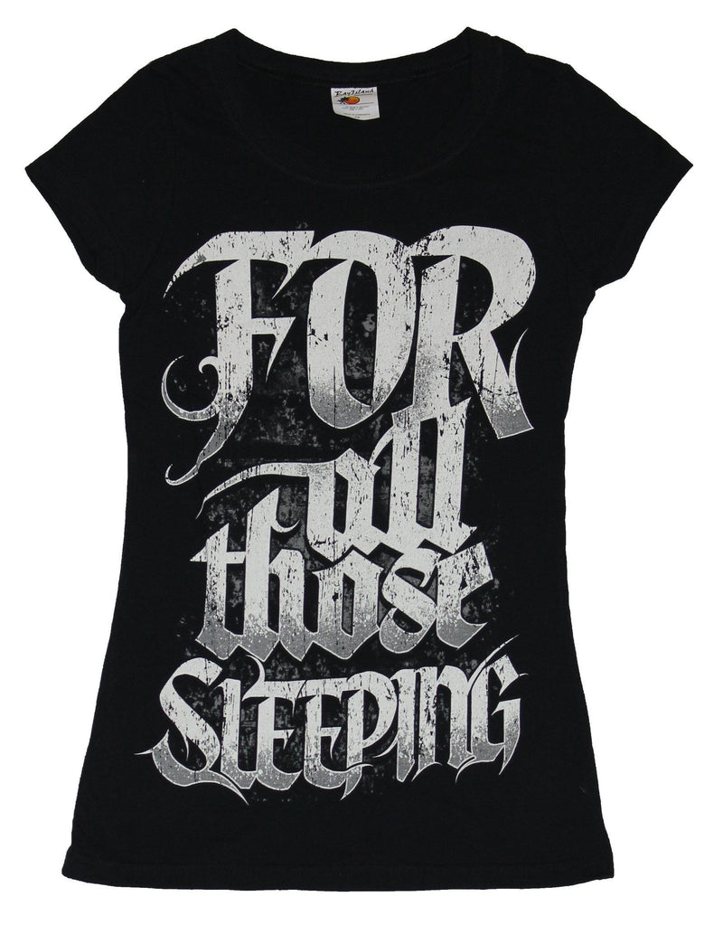 For All Those Sleeping Girls Juniors T-shirt - B & W Giant Word Logo Image