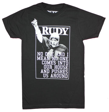 Rudy Mens T-Shirt - No One Comes In And Pushes Us Around