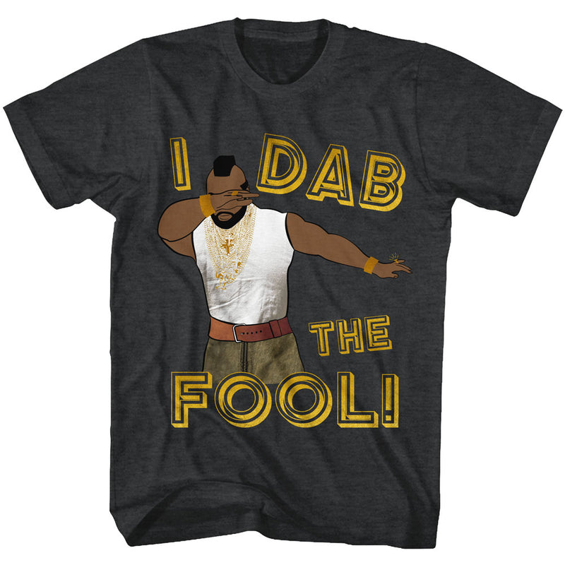 Mr. T Mens S/S T-Shirt - Dab The Fool - Heather Black Heather - Inmyparentsbasement.com