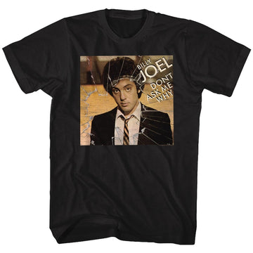 Billy Joel Mens S/S T-Shirt - Don?T Ask Me Why - Solid Black