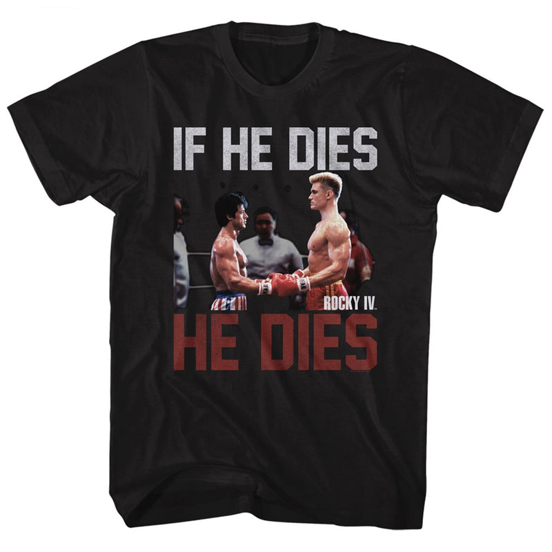 Rocky Mens S/S T-Shirt - If He Dies - Solid Black