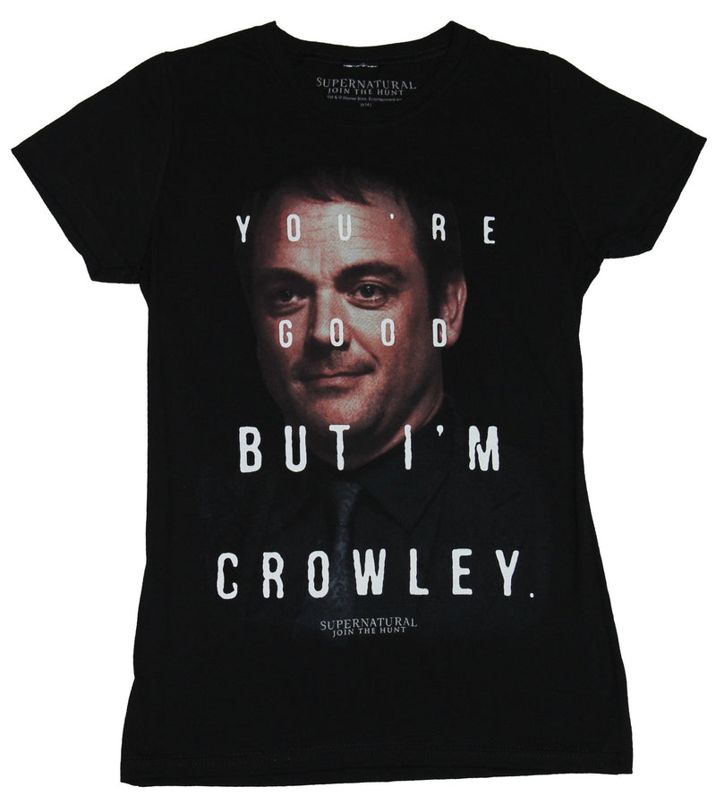Supernatural Girls Juniors T-Shirt - You're Good But I'm Crowley Image - Inmyparentsbasement.com