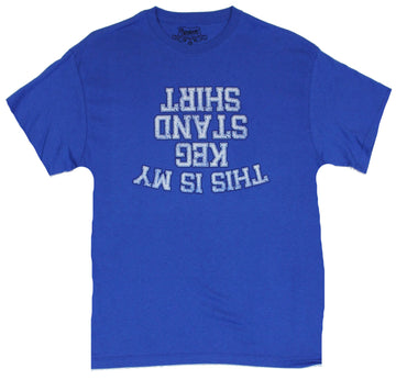 Crude Attitude Mens T-Shirt - "This is My Keg Stand Shirt"