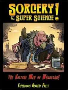 Sorcery & Super Science: Vulture Men of Waukegan