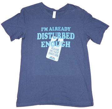 Howard Johnson Hotel Mens T-Shirt - Do Not Disturb I'm Already Disturbed