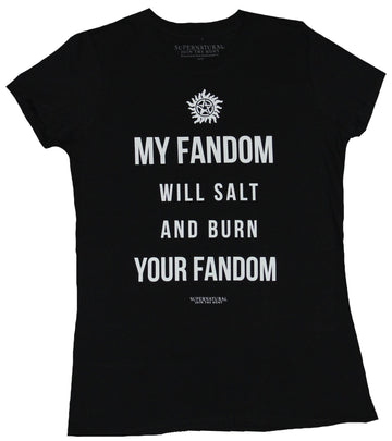 Supernatural Girls Juniors T-Shirt - My Fandom Will Salt & Burn Your Fandom