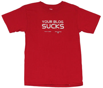 Your Blog Sucks Mens T-Shirt  - Posted on My Shirt