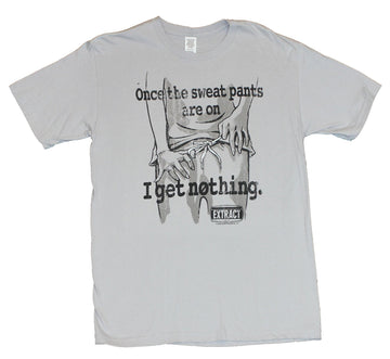 Extract Mens T Shirt  - Once the Sweatpants are on I get Nothing [Apparel]
