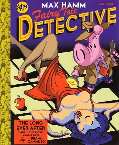 Max Hamm Fairy Tale Detective, Vol 2, No 1 (The Long Ever After, Part 1: THE Seven Deadly Sins)